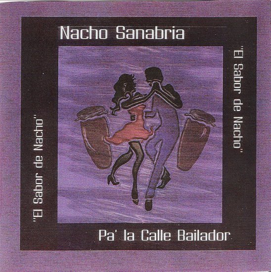 Nacho Sanabria - PaLa Calle Bailador 2004 - Nacho Fr.jpg