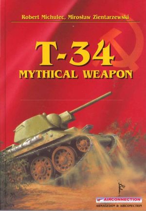 Broń Pancerna - T-34 Mythical Weapon.jpeg