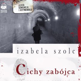 Izabela Szolc - Cichy zabójca czyta Anna Komorowska - cichy-zabojca-duze.jpg