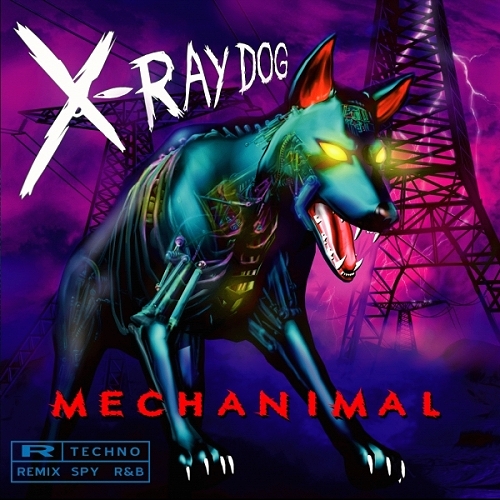X-Ray Dog - Mechanimal - X-RayDogMechanimal.jpg