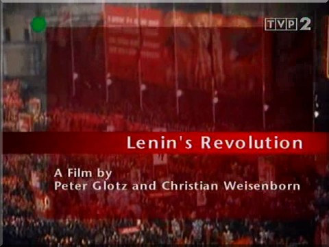 Zagraniczne - Communism.History.of.an.illusion.Lenins.revolution.20...ego.zludzenia.Rewolucja.Lenina.TVP2.RiP.MaKaRoN.Title.jpg